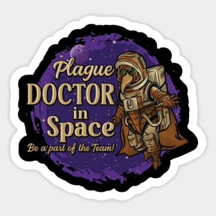 Plague Doctor in Space - Is the Doctor in? Sticker